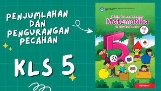 Kurikulum Merdeka Kelas 5 Matematika Bab 9 | Penjumlahan dan Pengurangan Pecahan  | Halaman 2 - 4