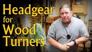 WW'nTips-n-Tricks #101: Headgear for Woodturners