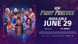 AEW Fight Forever Releasing June 29th!