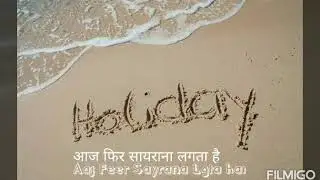 Aaj fir sayrana sayrana lgta hy #Holiday Movie || latest movie || hindi songs