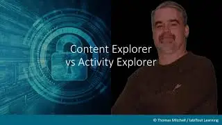 SC-900 Exam Prep: Content Explorer vs Activity Explorer