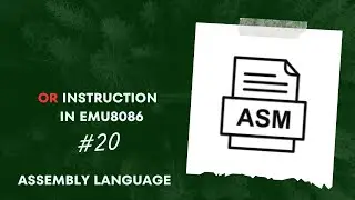 Emu8086 Tutorial: Mastering Logic with OR Operator | Assembly Language Programming
