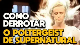 COMO DERROTAR O POLTERGEIST em SOBRENATURAL - EPISÓDIO 9