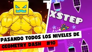 XSTEP  | PASANDO TODOS LOS NIVELES DE GD
