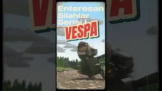 Enteresan Silahlar Serisi: Vespa