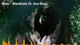Brain - Blackhole (ft. Ava king) (ncs) - chill music