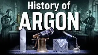 Is Argon the Most Useless Element We Ever Found? — The History of Argon