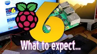 Raspberry Pi 6 is getting shape. What are the main features? Is it just around a corner?