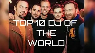 TOP 10 DJ OF THE WORLD BY DJ MAG OFFICIAL RESULTS