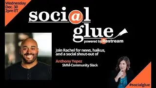 Social Glue Powered by Restream | S1E3 with Anthony Yepez