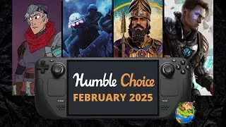 Humble Choice February 2025 | All games on Steam Deck