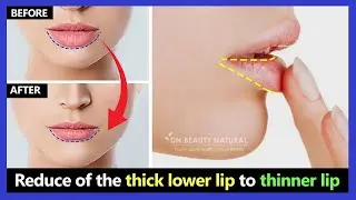 4 Easy Exercises!! Reduce of the thick lower lip, fat lip to thinner lips naturally. (no surgery)