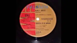 Koli Arce - Tardecita De Mi Santiago (1978)
