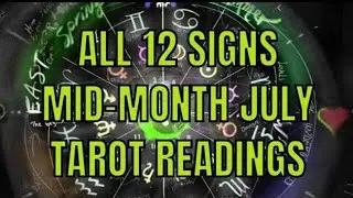 All 12 Signs Mid-Month July Tarot Readings Timestamps