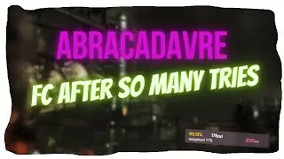 230PP | finally my fc, after so many tries! - Abracadavre - [Insane] 5,36⭐
