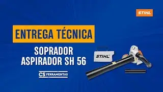 Entrega Técnica: Soprador Aspirador SH 56 Stihl