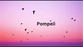 Bastille- Pompeii