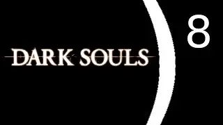 Red rambles through Dark Souls | Episode 8 -- The Kappa Demon