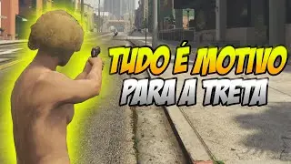 Esse É O Rp De Hoje Em Dia: TUDO É MOTIVO - GTA V RP