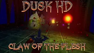 DUSK HD (NEW WEAPON) Claw of the Flesh