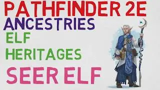 Elf Heritages: Seer Elf (Pathfinder 2E Races)