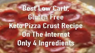Best Low Carb, Gluten Free Pizza Crust Recipe Only 4 Ingredients