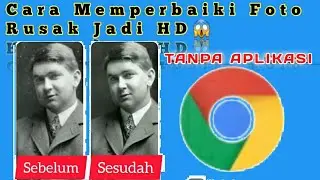 Cara Memperbaiki Foto Rusak Jadi HD | Tutorial
