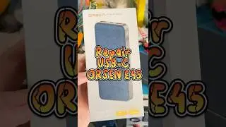 ORSEN E45 USB-C Repair