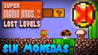 ¿Es posible terminar Super Mario Bros. 2 The Lost Levels SIN MONEDAS?