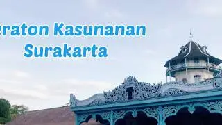 #1 Wisata Solo | Keraton Kasunanan Surakarta | Keraton Solo