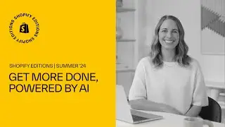 Shopify Magic | Shopify Editions Summer '24
