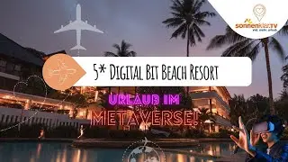 NEUERÖFFNUNGSSPEZIAL im Metaverse! - 5* Digital Bit Beach Resort 🌴
