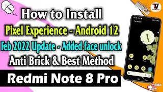 How to Install Pixel Experience for Redmi Note 8 Pro (Anti Brick & Best Method) Feb 2022 Update 🔥🔥🔥