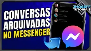 COMO VER CONVERSAS ARQUIVADAS NO MESSENGER - ATUALIZADO!