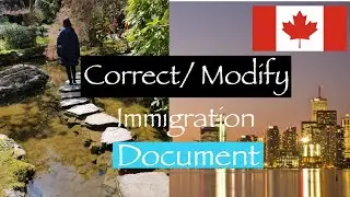 IRCC || correction || Modify Immigration Document|| Amend |Immigration Canada