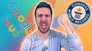 TRYING TO BEAT OUR GOOGLE FEUD WORLD RECORD SCORE!