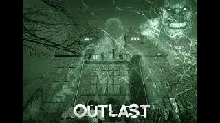 Outlast№1