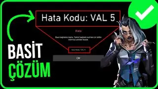 [ÇÖZÜLDÜ] Valorant Hata Kodu VAL 5 Nasıl Çözülür? (2024) | Valorant Oyun Bağlantısı Koptu Çözümü