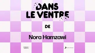 🎙🍱🍣Dans le ventre (Saison 2) - Nora Hamzawi (épisode 7)🥩🌾🎙