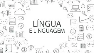 Apresentando o curso: Língua e linguagem