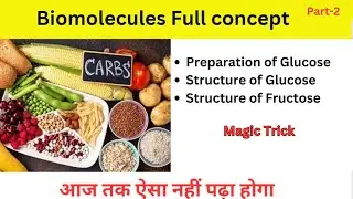 Biomolecules|Monosacchrides| Glucose | Fructose | Class 12 | JEE | NEET