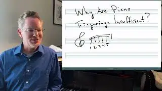 Why Are Piano Fingerings Insufficient?