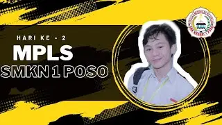 MPLS 2024 SMKN 1 POSO HARI KE-2