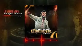 Chawala - La Misma Vaina - Darly The Big Boss (Audio Original)