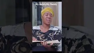 My daddy,my Daddy the movie showing on Ekenemtv #shorts #youtubeshorts #shortfilm