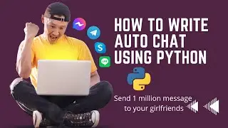 How to write auto chat in Messager, Telegram ... using Python script?
