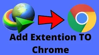 How to Add IDM Extension to Chrome Browser Simple And Easy 100% Working Method