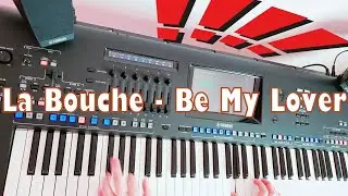 La Bouche - Be My Lover ☆Yamaha GENOS☆