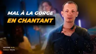 Mon élève a mal à la gorge en chantant - Bien Chanter
