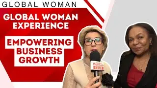Global Woman Experience: Empowering Business Growth